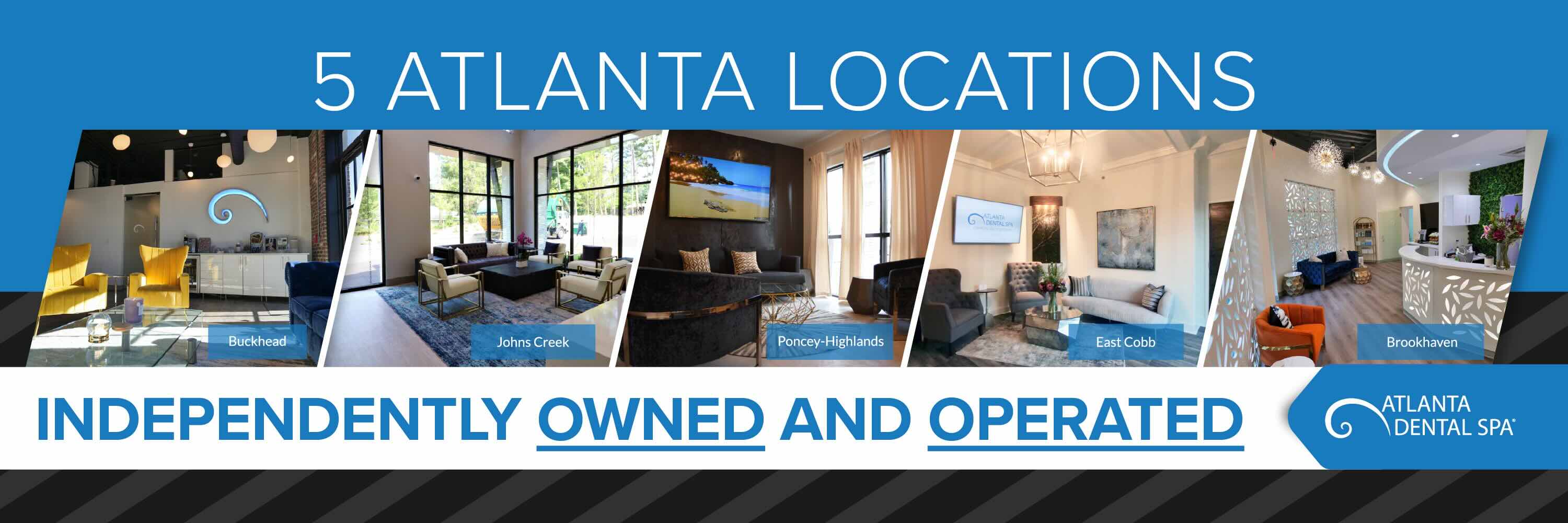 Atlanta Dental Spa's 5 Atlanta Locations Are Independently Owned and Operated Since 2004